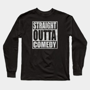 From Comedy Long Sleeve T-Shirt